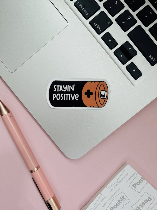 Stayin’ Positive Sticker