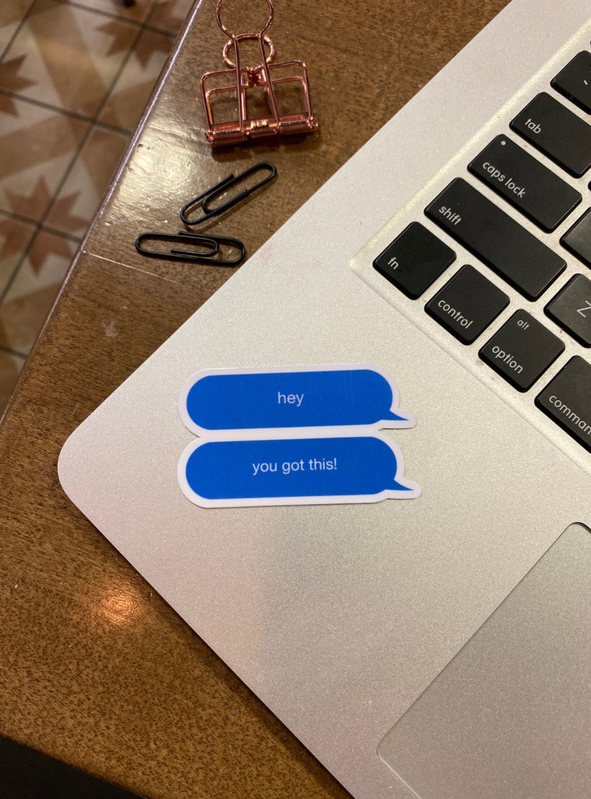 Hey You Got This Sticker